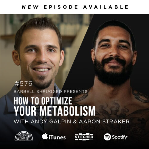 aaron-straker-andy-galpin-how-to-optimize-your-metabolism-barbell-shrugged